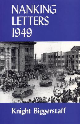 Nanking Letters 1949 by Knight Biggerstaff 9780939657230