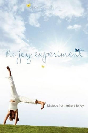 The Joy Experiment by Laurence Walsh 9780615642512