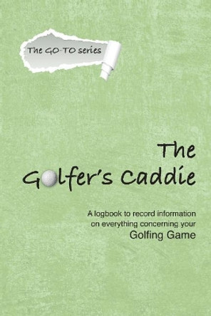 The Golfer's Caddie by Sue Viders 9780942011722