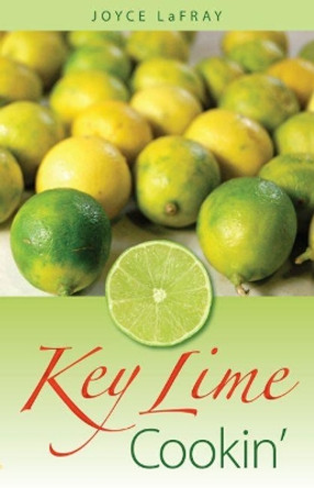 Key Lime Cookin' by Joyce LaFray 9780942084764