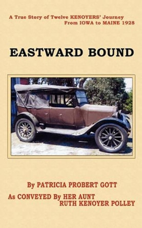 Eastward Bound by Ruth Kenoyer Polley 9780984589814