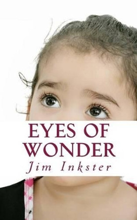 Eyes of Wonder by Jim Inkster 9780956334244