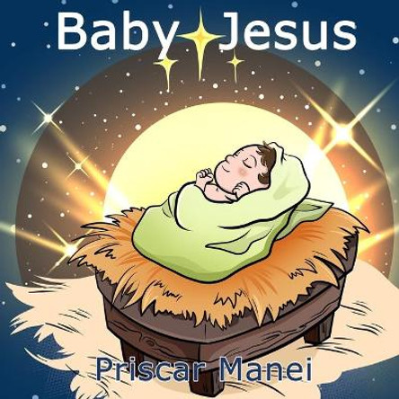 Baby Jesus by Priscar Manei 9780956578068