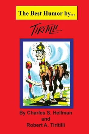 The Best Humor by... Tiritilli by Charles S Hellman 9780935938647