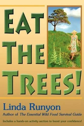 Eat the Trees! by Linda Runyon 9780936699257