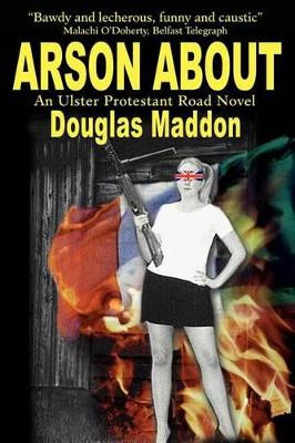 Arson about by Douglas Maddon 9780595206490
