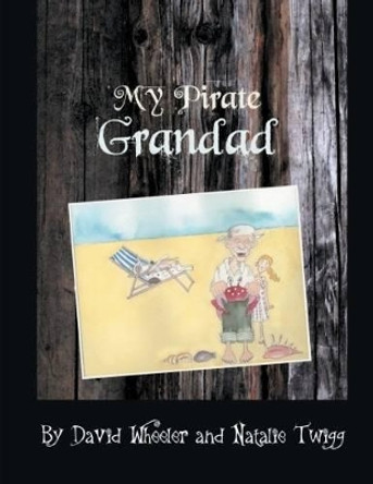 My Pirate Grandad by David Wheeler 9780957338456