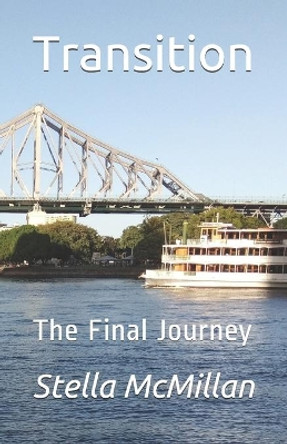 Transition: The Final Journey by Stella McMillan 9780957881372