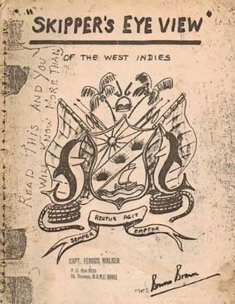 Skipper's Eye View: Of the West Indies by Conrad N Brown Jr 9780976990390