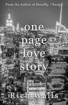 One Page Love Story: A Year In Love by Rich Walls 9780984794683