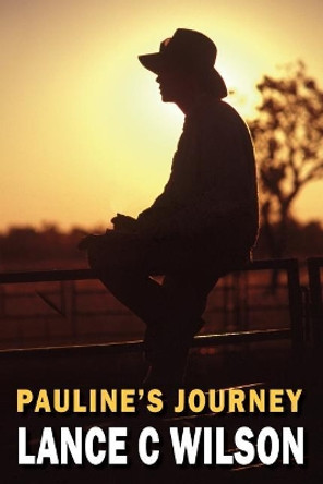 Pauline's Journey by Lance C Wilson 9780977550586