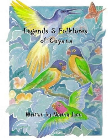 Legends & Folklores of Guyana by Norma Gangaram 9780978030742