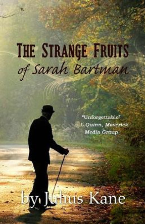 The Strange Fruits of Sarah Bartman by Julius Kane 9780978505691