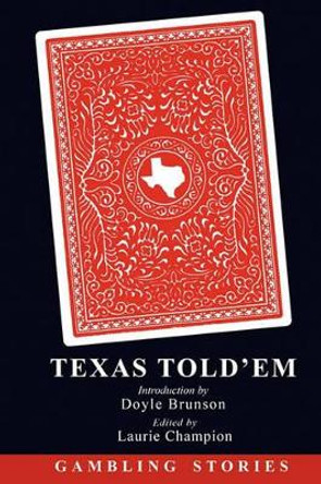 Texas Told'em by Laurie Champion 9780982751411