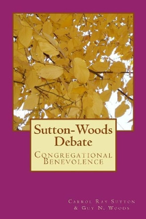 Sutton-Woods Debate by Guy N Woods 9780972862516