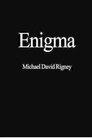 Enigma by Michael David Rigney 9780982858769