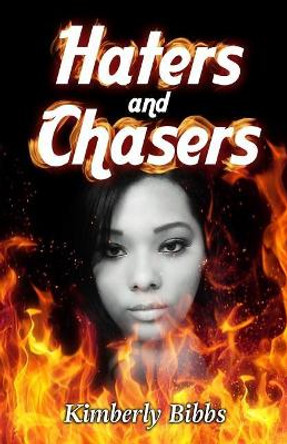 Haters and Chasers by Kimberly a Bibbs 9780976260738