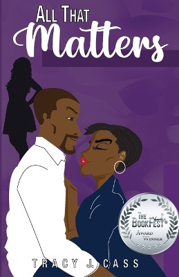 All That Matters by Tracy J Cass 9780976463429