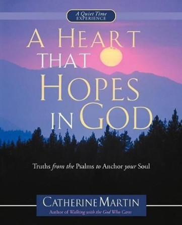 A Heart That Hopes in God by Catherine Martin 9780976688655