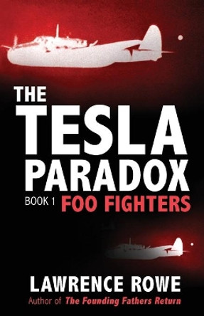 The Tesla Paradox: Foo Fighters by Lawrence Rowe 9780976766865