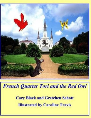 French Quarter Tori and the Red Owl by Cary Black 9780975427989