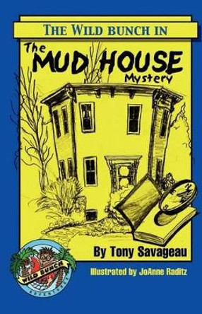 The Mud House Mystery by Tony Savageau 9780975973707