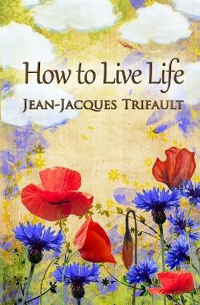 How to Live Life by Kasia Krawczyk 9780984743315