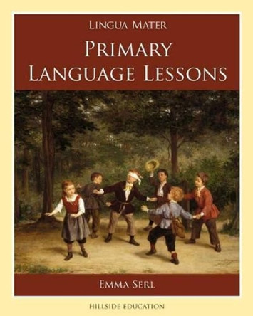 Primary Language Lessons by Emma Serl 9780976638636