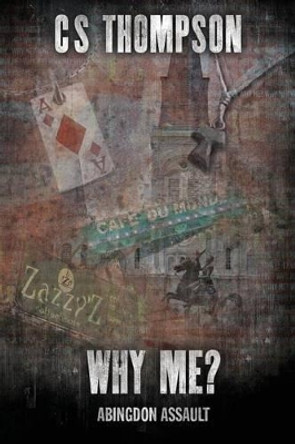 Why Me?: A Natasha McMorales Mystery by C S Thompson 9780979411670