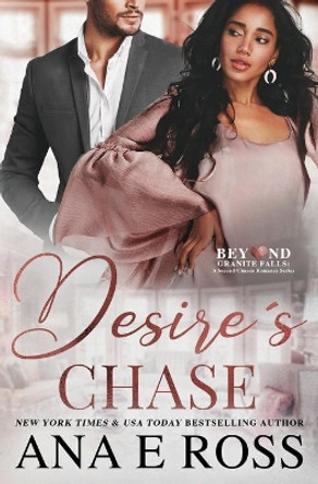 Desire's Chase: Chase & Desire by Ana E Ross 9780986339943
