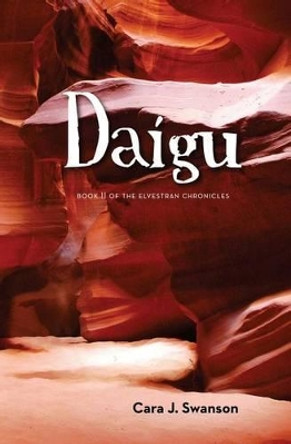 Daigu: Book II of the Elvestran Chronicles by Jan McConnell 9780979249822