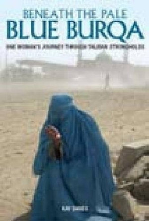 Beneath the Pale Blue Burqa by Kay Danes 9780980658286