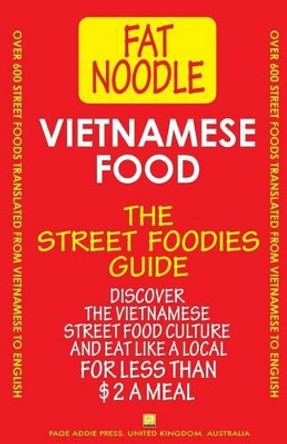 Vietnamese Food.: Vietnamese Street Food Vietnamese to English Translations by Bruce Blanshard 9780980715514