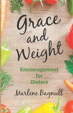 Grace and Weight: Encouragement for Dieters by Laura Shaffer 9780982165348