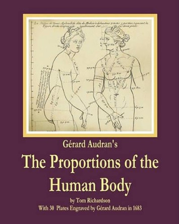 Gerard Audran's The Proportions of the Human Body by Gerard Audran 9780982167878