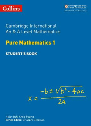 Collins Cambridge International AS & A Level - Cambridge International AS & A Level Mathematics Pure Mathematics 1 Student's Book by Chris Pearce