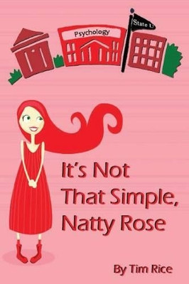 It's Not That Simple, Natty Rose by Timothy Scott Rice 9780981558752