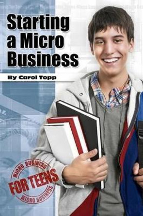 Starting a Micro Business by Carol Topp Cpa 9780982924501