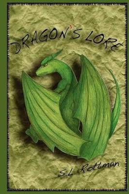Dragon's Lore by S L Rottman 9780979981289