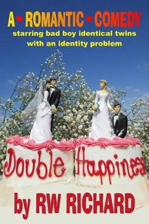 Double Happiness by Rw Richard 9780980080476