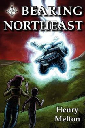 Bearing Northeast by Henry Melton 9780980225396