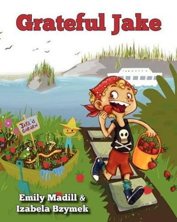 Grateful Jake by Emily Madill 9780981257969