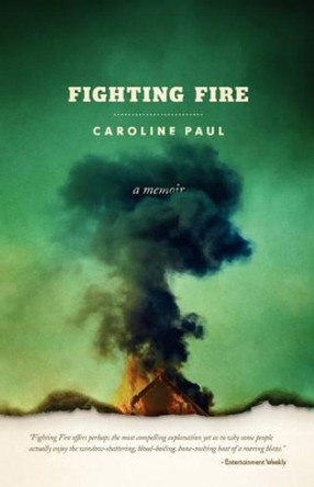 Fighting Fire by Caroline Paul 9780982279731