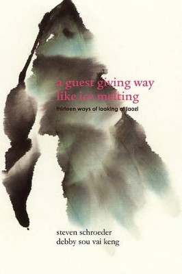 A Guest Giving Way Like Ice Melting by Steven Schroeder 9780982440575