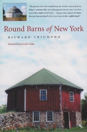 Round Barns of New York by Richard Triumpho 9780815607960