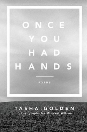 Once You Had Hands by Tasha Golden 9780931779589