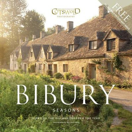 Bibury Seasons: Views of the Village Through the Year by Ray Lipscombe 9780956510211