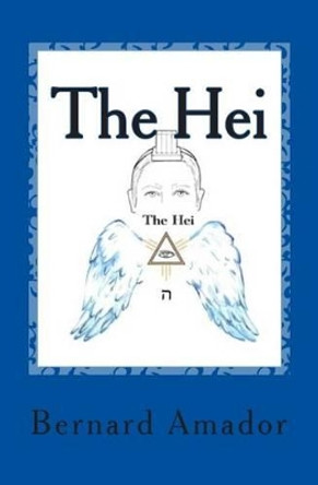 The Hei by Bernard Amador 9780984304066