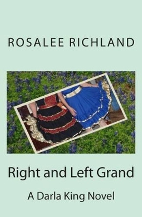 Right and Left Grand by Rosalee Richland 9780985012922