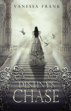 Destiny's Chase by Vanessa Frank 9780985694104